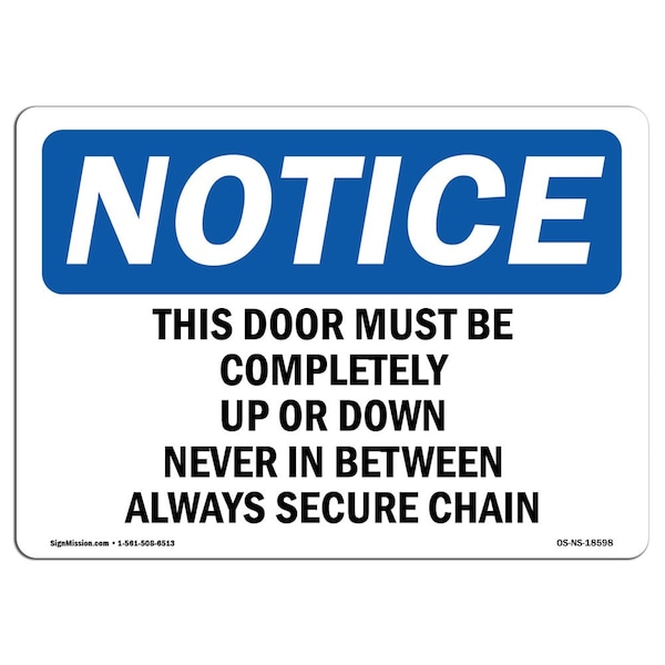 OSHA Notice Sign, 3.5" Height, This Door Must Be Completely Up Or Down Sign, Landscape, 10PK